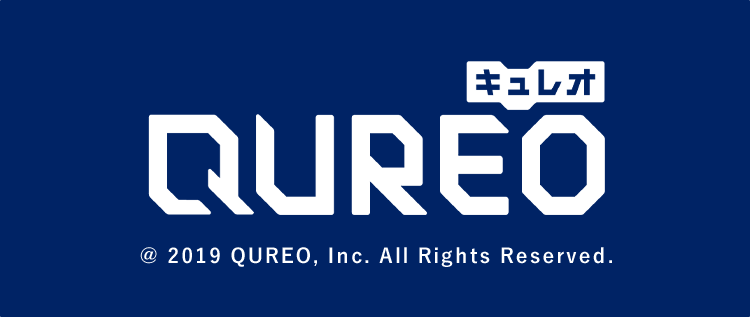 QUREO -キュレオ- © 2019 QUREO, Inc. All Rights Reserved.