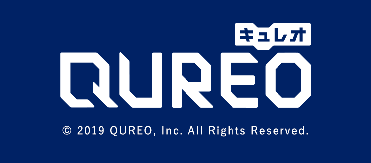 QUREO -キュレオ- © 2019 QUREO, Inc. All Rights Reserved.