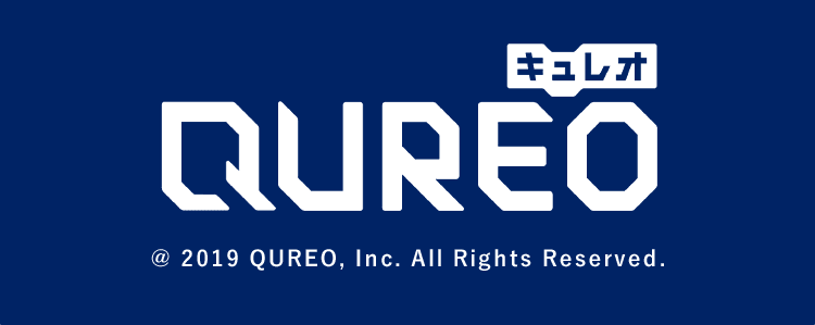 QUREO -キュレオ- © 2019 QUREO, Inc. All Rights Reserved.